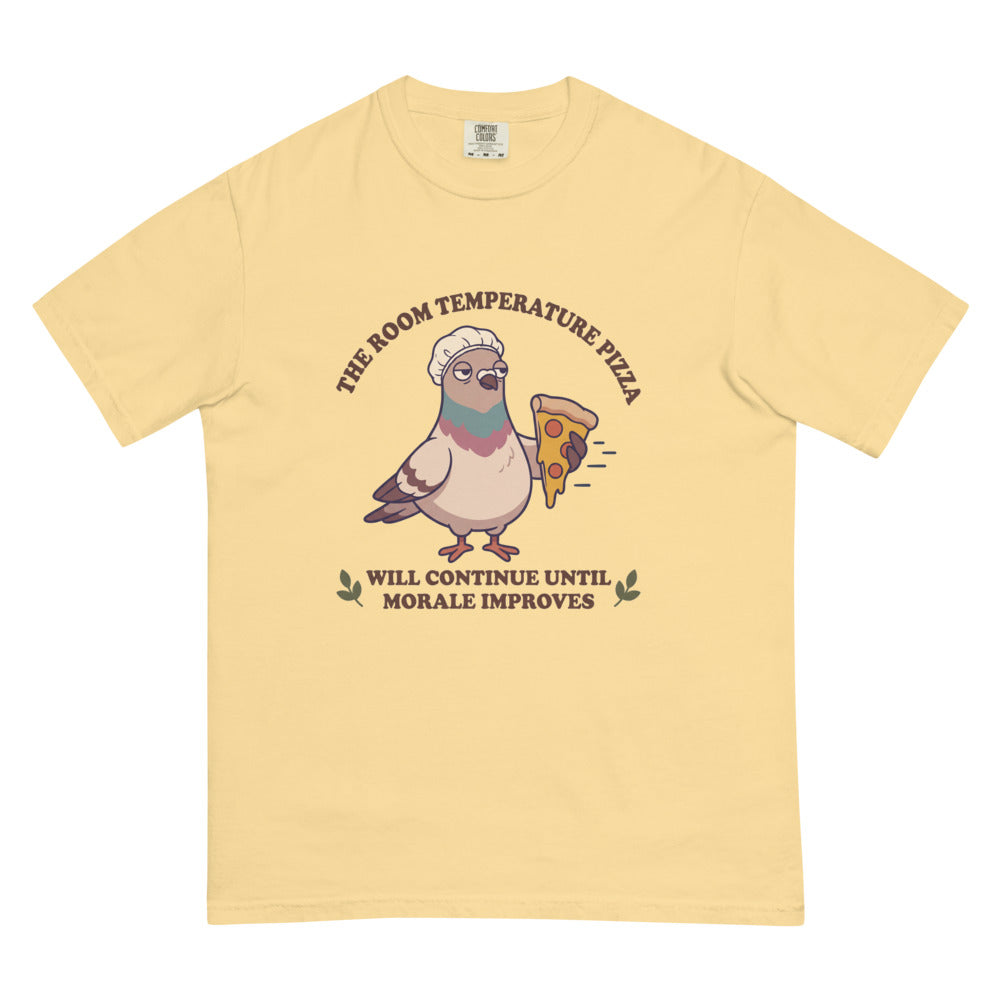 The Room Temperature Pizza Will Continue Until Morale Improves tee in Butter, flat lay